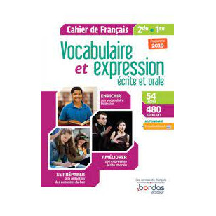 Vocabulaire et expression écrite et orale - Cahier d'exercices